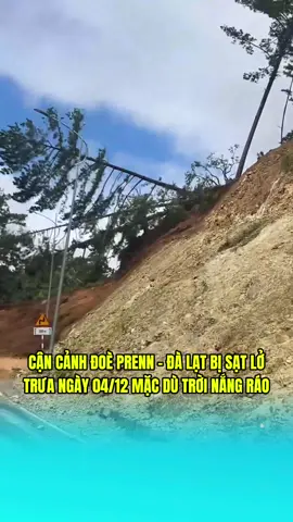 Đèo Prenn Đà Lạt sạt lỡ giữa trưa nắng ráo #toiyeuvietnam #dongmauviet #tinhyeuvietnam #tintuc #fyp  
