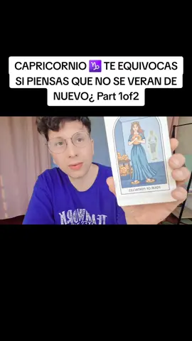 CAPRICORNIO ♑️ TE EQUIVOCAS SI PIENSAS QUE NO SE VERAN DE NUEVO¿ Part 1of2 #tarot #tarotreading #capricornio 