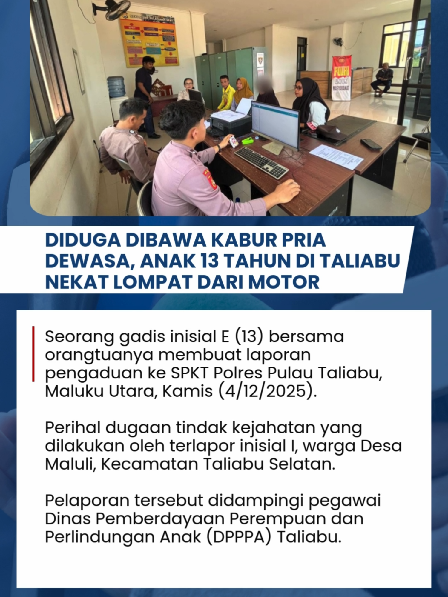 Kepala DPPPA Pulau Taliabu, Muhrida Donsi, membenarkan adanya laporan tersebut. 