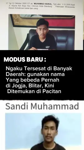 Seorang pria yang mengaku bernama Sandi Muhamad, kelahiran 2004, kembali ditemukan dalam kondisi terlantar di wilayah berbeda. Terbaru, ia dijumpai di Perempatan Cuik, Kelurahan Ploso, Pacitan, Kamis (4/11/2025). Temuan ini menguatkan dugaan adanya modus baru seseorang berpindah-pindah daerah dengan mengaku tersesat. Pria tersebut pertama kali terlihat oleh seorang petugas Satlantas Polres Pacitan yang sedang mengatur arus lalu lintas pada Kamis pagi. Saat diamankan, ia mengaku berasal dari Baladewa, Bandung Tengah, Kota Bandung, dan sedang kebingungan mencari jalan pulang. “Ia beristirahat di sebuah mushola dan meminta bantuan kepada petugas agar dapat dipulangkan ke Bandung,” ujar Ipda Mardian Setyo, anggota Pamapta SPKT Polres Pacitan, Kamis (4/11/2025).  Atas laporan tersebut, petugas kemudian membawa pria itu ke SPKT Polres Pacitan untuk dimintai keterangan lebih lanjut. Dari hasil interogasi, pria itu mengaku berangkat dari Banyuwangi menuju Bandung. Namun saat berada di Kabupaten Jember, ia kehilangan tas dan kebingungan, hingga akhirnya menumpang truk dan terbawa sampai Pacitan pada Kamis pagi. Polisi lalu berkoordinasi dengan Dinas Sosial Kabupaten Pacitan dan Dinas Kependudukan dan Pencatatan sipil  untuk memastikan identitas pria tersebut.  “Setelah dicek melalui Disdukcapil, identitas pria tersebut tidak terekam dalam data KTP elektronik,” jelas Ipda Mardian. Kasus ini ternyata bukan yang pertama. Dari penelusuran petugas, pria yang sama pernah melapor tersesat di Yogyakarta pada 2 Oktober 2025. Kemudian, pada 12 Oktober 2025, ia juga diterima oleh Dinas Sosial Kabupaten Blitar. Namun dalam laporan di Blitar, pria itu mengaku dengan nama berbeda, yaitu Haikal Muhammad. Saat itu, Dinas Sosial Blitar bahkan memberikan uang saku sebesar Rp175 ribu dan memulangkannya menuju Yogyakarta. Melihat pola kejadian yang berulang di berbagai kota, Mardian menduga pria tersebut menggunakan modus baru untuk mengelabui petugas. “Ini bukan pertama kali orang ini ditemukan terlantar di daerah berbeda. Masyarakat perlu hati-hati, jangan mudah percaya begitu saja dengan pengakuan seperti ini,” tegasnya.