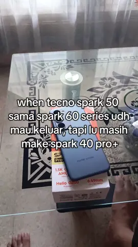 when yah🥲 #TECNOIndonesia #TECNOFansIndonesia #tecnospark40proplus #wisnu #foryoupage @Tecno Jawa Timur 