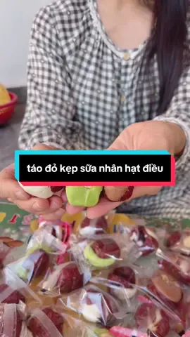 táo đỏ kẹp sữa nhân hạt điều#taodokepsualacdanhanhatdieu #taodokepsua #doanvat #viral 