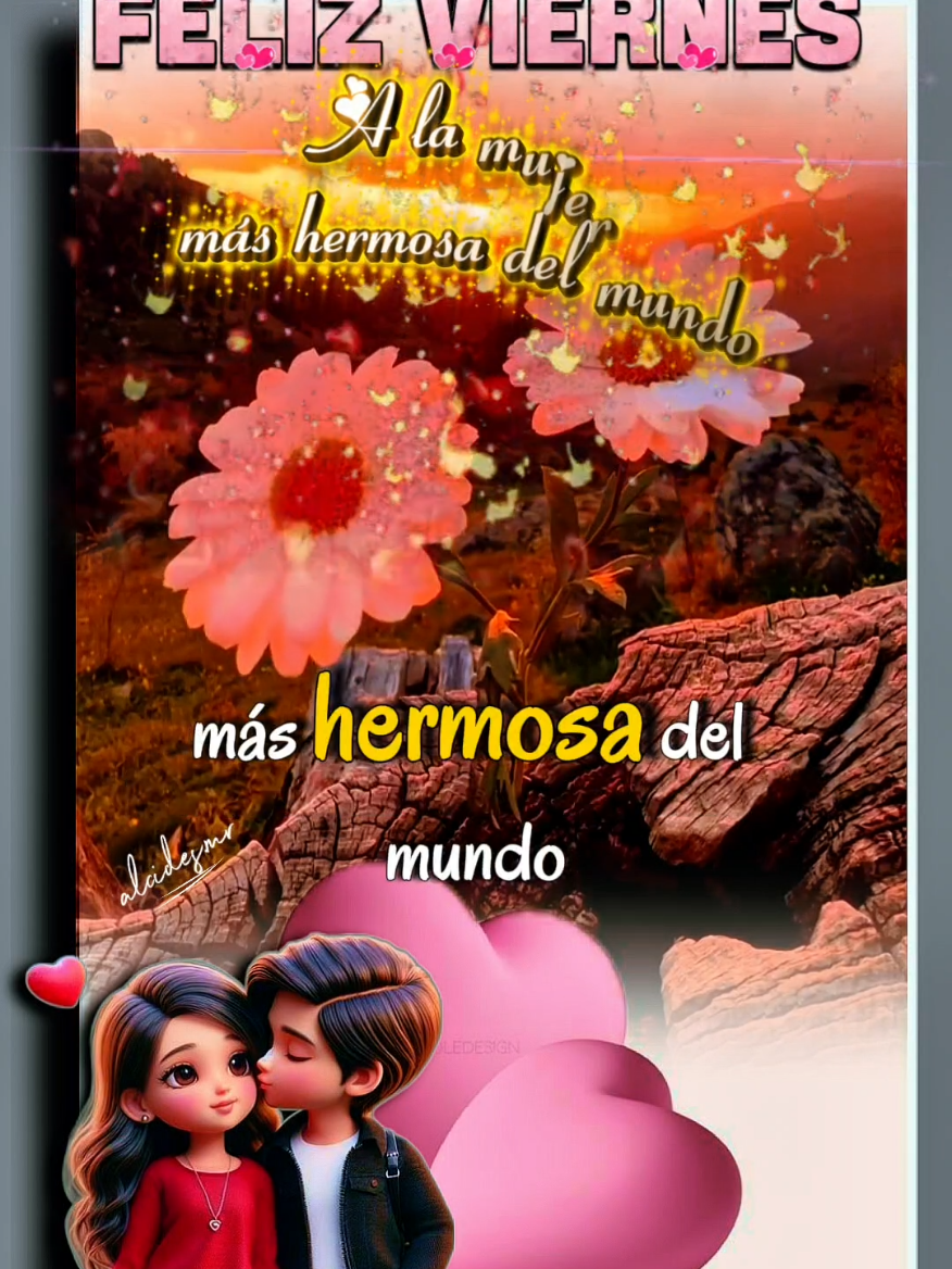 Feliz Viernes a la mujer más hermosa del mundo 🌎  #parati #amor #buenosdias #saludos #mensajedeamor 