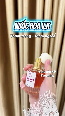 Any khen mùi này thơm quá chừng 🌸🍃🛒 #xh #synkiss #nuochoavk  @THẢO TRINH  @THẢO TRINH  @THẢO TRINH 