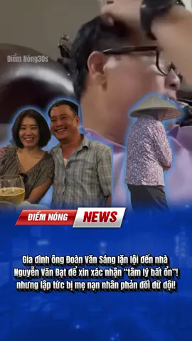 Gia đình ông Đoàn Văn Sáng lặn lội đến nhà Nguyễn Văn Đạt để xin xác nhận “tâm lý bất ổn” nhưng lập tức bị mẹ nạn nhân phản đối dữ dội #tintuc #fyp #langson #doanvansang #hungyen 