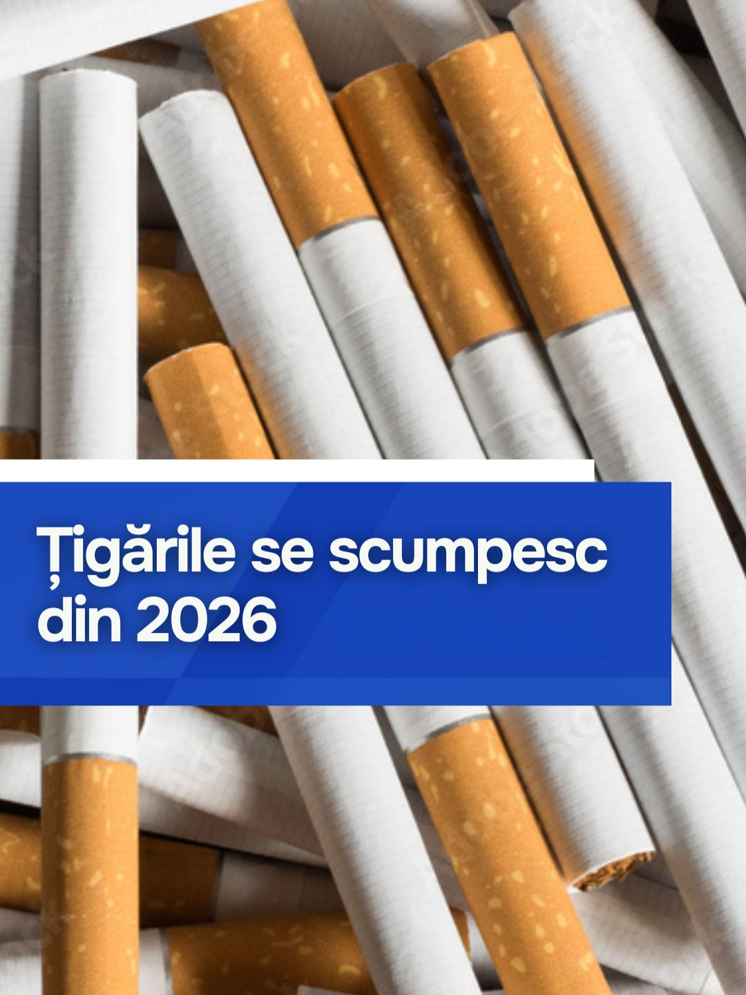 Țigările se scumpesc din 2026
