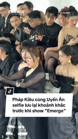 Pháp Kiều cùng Uyển Ân selfie lưu lại khoảnh khắc trước khi show “Emerge” diễn ra, cả hai vô cùng rạng rỡ. #DoLong #EmergeFashionShow2025 #DoLongFashionShow2025 #TikTokGiaiTri #PhapKieu                     
