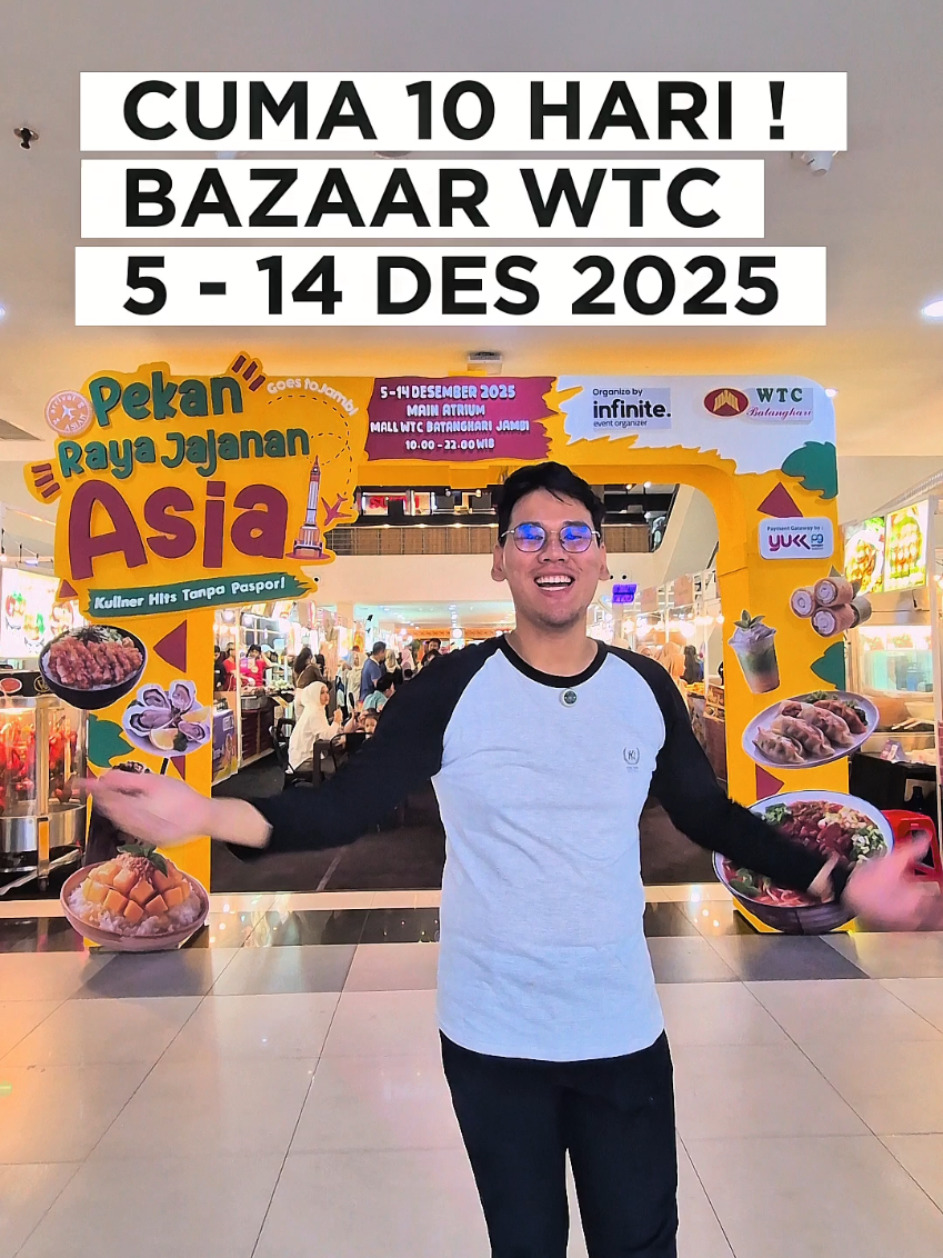 Buruan mampir! Ajak kawan, keluarga, pasangan kalian untuk kulineran di Pekan Raya Asia 🫶 📍Main Atrium @mallwtcbatanghari - Jambi 📅 5-14 Desember 2025  🕒 10.00 - 22.00 WIB #kulinerjambi #bazarjambi #eventjambi #festivaljambi #jambitiktok 