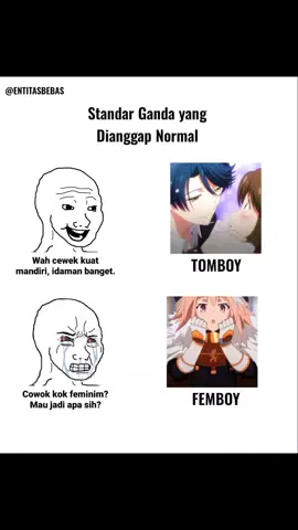 Kenapa femboy dibenci sedangkan tomboy justru disukai? Karena masyarakat masih memegang standar ganda tentang gender. Tomboy dipuji karena dianggap naik level, perempuan yang berani, kuat, dan mandiri. Sebaliknya, femboy dihujat karena laki-laki yang terlihat feminin dianggap turun level dan “melanggar” aturan lama bahwa laki harus selalu macho. Akhirnya, orang lebih nyaman melihat perempuan mengambil sifat maskulin daripada laki-laki mengambil sifat feminin, karena maskulinitas masih dianggap posisi yang lebih tinggi. Tomboy tidak mengancam ego siapa pun; femboy dianggap mengguncang identitas maskulin banyak orang. Padahal dua-duanya cuma ekspresi diri yang sama-sama valid. #identitas #standar #budaya #ekspresi #foryou 