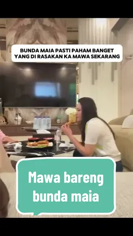 Bunda maia pasti paham banget yg di rasakan mawa skrg ! #mawa #wardatinamawa #maiaestianty 