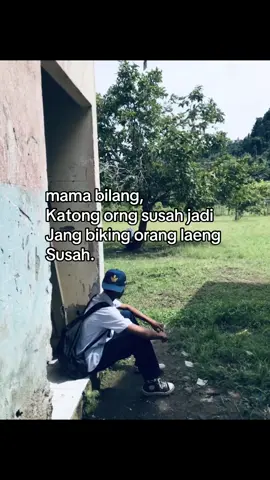 Cukup ktong sja yang susah🥹#fyp#malukumanise🌊 #katakatafyp