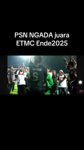 PSN NGADA JUARA ETMC ENDE 2025🔥🖤🧡#etmcende2025 #psnngada #persena 