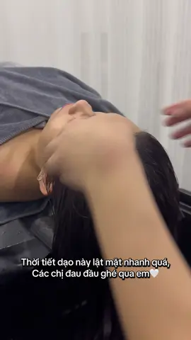 Thời tiết dạo này lật mặt nhanh quá, các chị đau đầu ghé em nha😊.                                  #thaoduongxinhhtv#massagethugian#giamstress#goidauduongsinh#tvhairsalon  