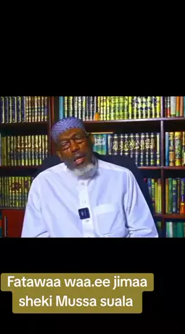 fatawaa dhimma jimaa sheekii Mussa suala sirritti dhageefadha 