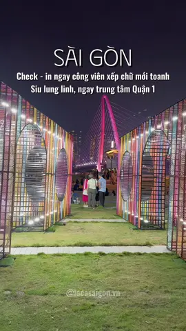 Công viên xếp chữ mới toanh siu lung linh, ngay trung tâm Quận 1. #lacasaigon #saigon #diadiemcheckin #saigonmarinaifc #xuhuong 