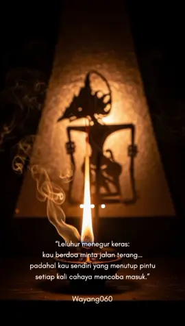 “Leluhur menegur keras: kau berdoa minta jalan terang… padahal kau sendiri yang menutup pintu setiap kali cahaya mencoba masuk.”#wejanganpituturluhur #storytime #viral #fyp #wayang 