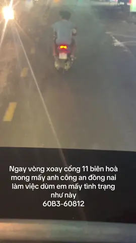 60B3-60812 xin nhờ mấy ânh công an đồng nai làm việc giúp em #xuhuongtiktok 