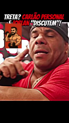 Treta entre Jorlan e Carlão… 