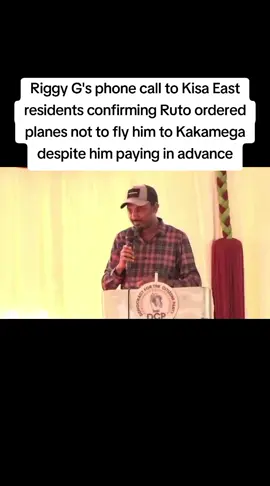 Riggy G's phone call to Kisa East residents confirming Ruto ordered planes not to fly him to Kakamega despite him paying in advance #gachagua 