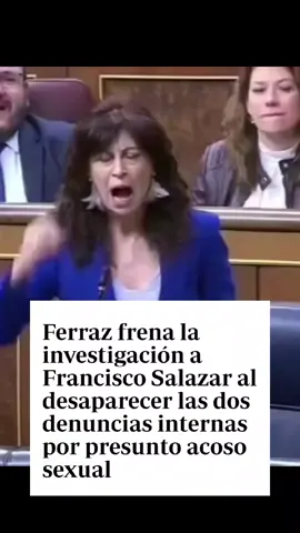 Ferraz frena la investigac#ión de Francisco Salazar al desaparecer de forma misteriosa las dos presuntas denuncias por acoso sexual. #politicoscorruptos  #acoso  #psoe 