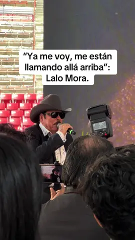 “Ya me voy, me están llamando allá arriba”: Lalo Mora en conferencia de prensa. #LaloMora #Palomazo #PlazaMexico #Viral #Norteño 