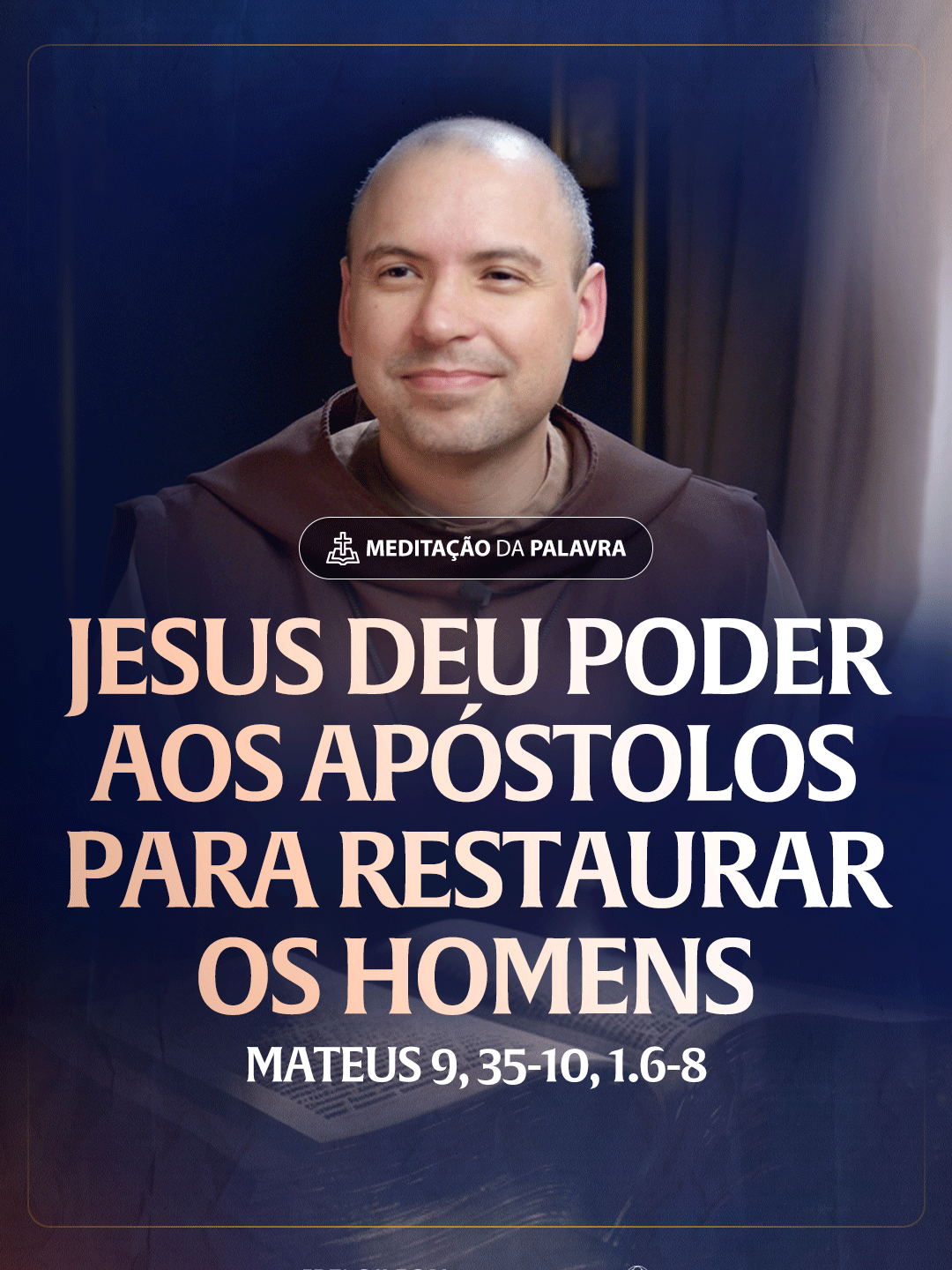 Jesus deu poder aos apóstolos para restaurar os homens | (Mateus 9, 35-10, 1.6-8) #2551 | Meditação da Palavra #FreiGilsonNoTikTok #Pregação #MeditaçãoDaPalavra #Jesus #Bíblia