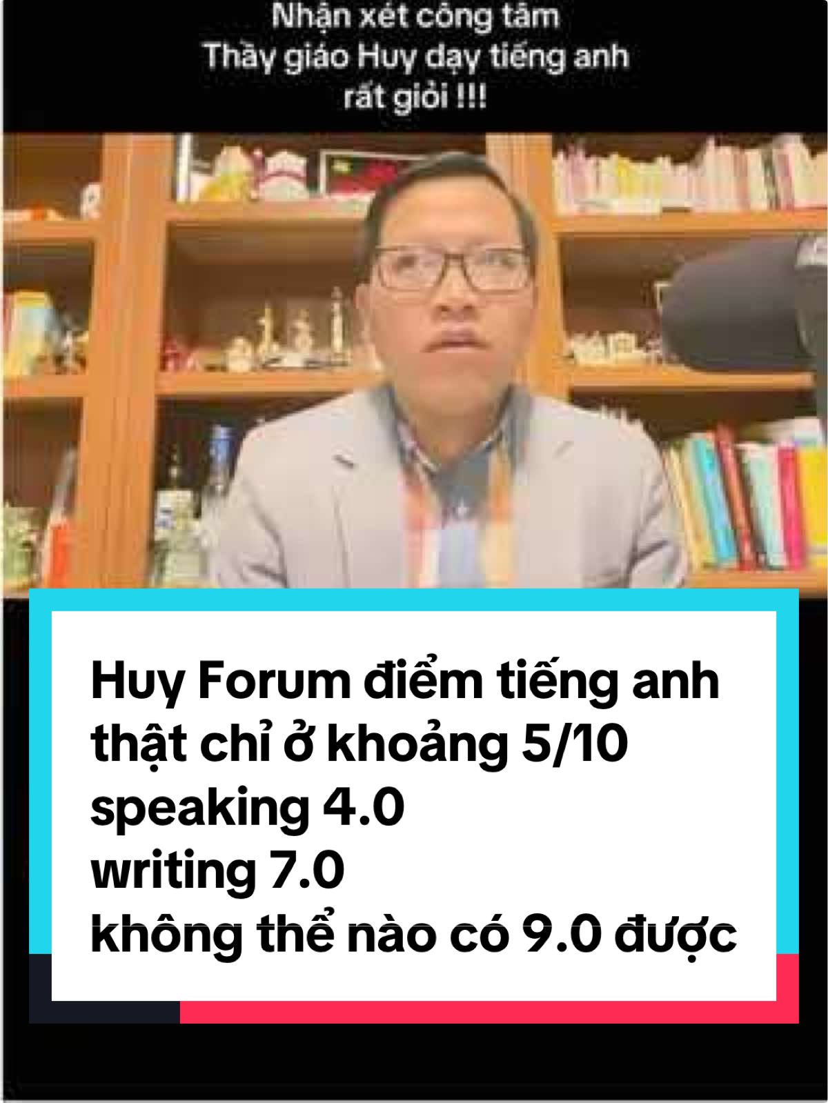 Huy Forum điểm tiếng anh chỉ khoảng 4.0 và 7.0