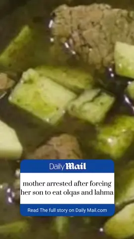 mother arrested after forcing her son to eat olqas and lahma #olqas #EgyptianFood #template #CapCut #hashtag 