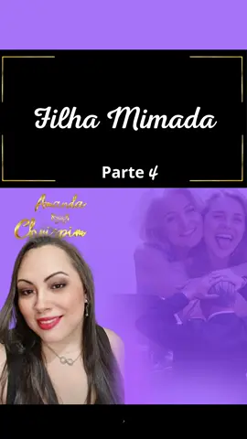 Filha Mimada e o carro parte  4/6