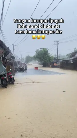 Peu ipugah ilee 😁#fyppppppppppppppppppppppp #munasahlubok #acehtimur #pantepanah #lhoknibong #banjiraceh #stunami #banjir 