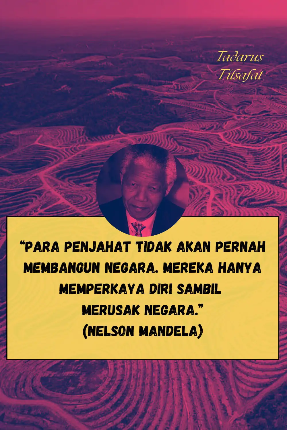 Para penjahat tidak akan pernah membangun negara. Mereka hanya memperkaya diri sambil merusak negara. Nelson Mandela pernah mengingatkan hal itu dan hari ini kita melihat buktinya di lereng gunung yang dibongkar, hutan yang dilucuti, dan sungai yang berubah warna menjadi luka. Bagaimana mungkin sebuah negeri tumbuh jika tanahnya dikorbankan demi segelintir kantong pribadi. Gunung yang dijual adalah masa depan yang dicuri. Yang dihancurkan bukan hanya hutan, tetapi daya hidup sebuah bangsa. Kerusakan alam bukan bencana alam, itu bencana keserakahan manusia.