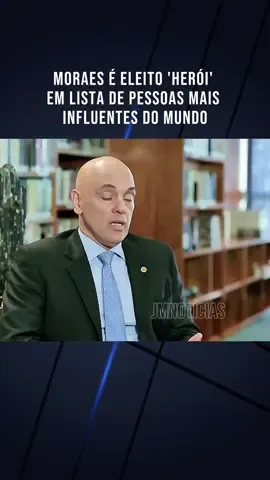 Moraes é eleito 'herói' em lista de pessoas mais influentes do mundo. #noticias #News #fyp #tiktoknoticias 