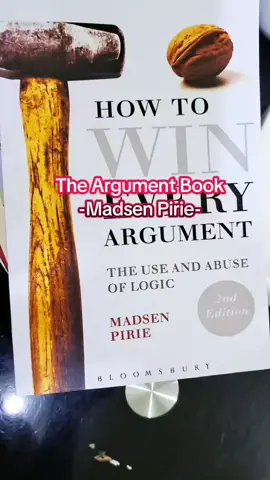 HOW TO WIN EVERY ARGUMENT BY: MADSEN PIRIE.  #argumentbook #book #madsenpirie #readingbook #fyp 