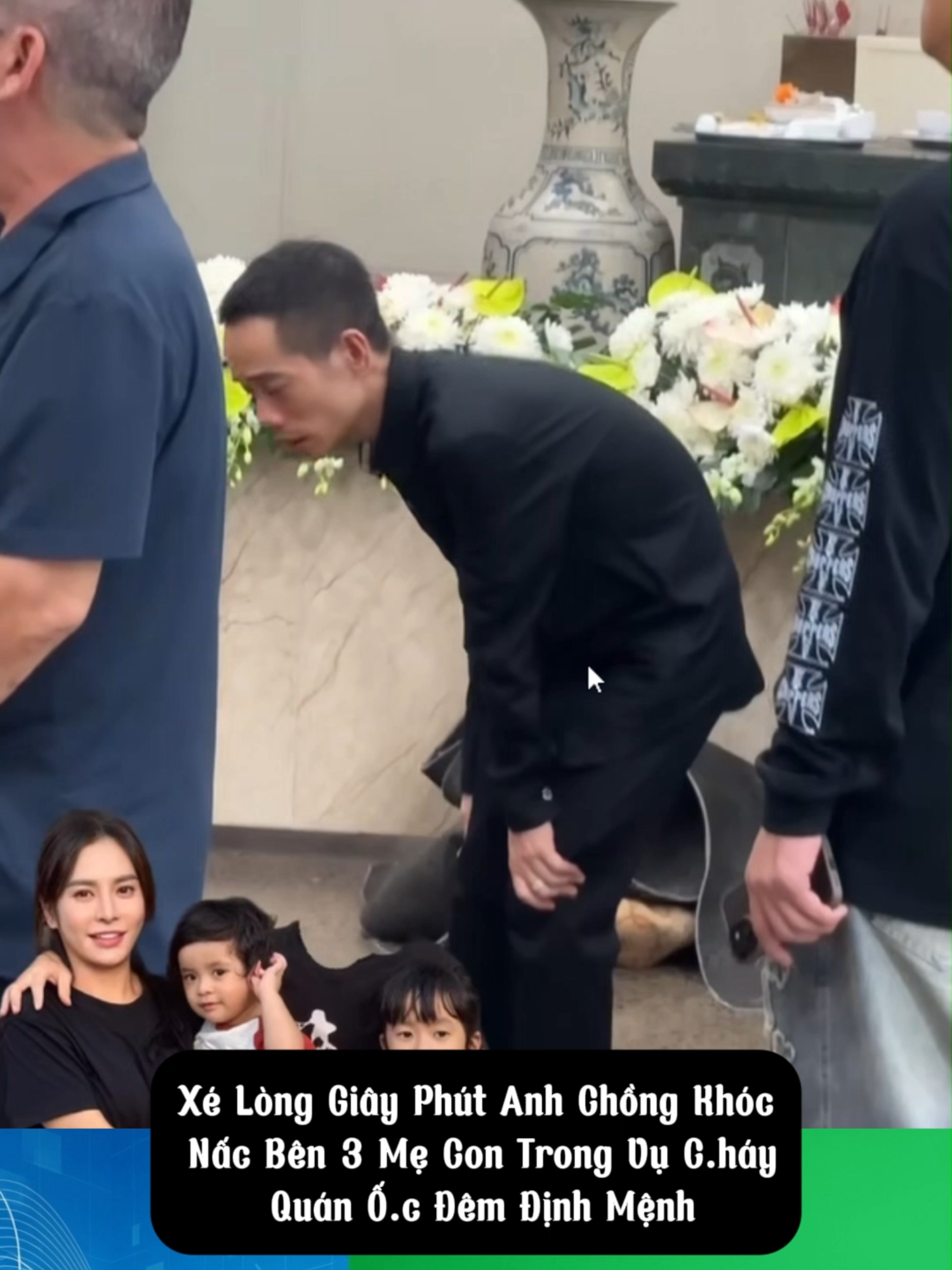 Xé Lòng Giây Phút Anh Ch.ồng Kh.óc N.ấc Bên 3 M.ẹ Co.n Trong Vụ C.h.áy Qu.án Ố.c Đêm Định Mệnh#xuhuong #chayquanoc #3meconquanoc #3meconchayquanoc #vu3mecon