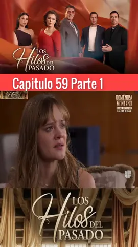 Los Hilos del Pasado Capitulo 59 Completo #loshilosdelpasado #foryou 