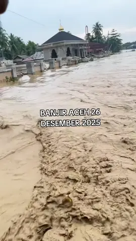 semoga kita selalu dalam lindungan Allah #banjir #banjiraceh #banjirbandang #banjiracehtamiang #masukberanda 