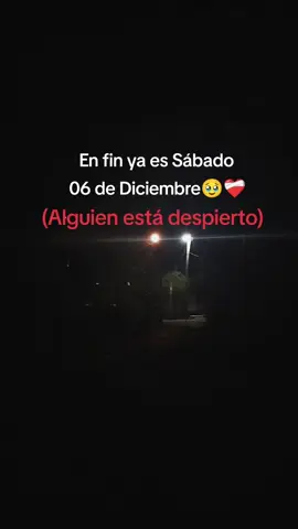En fin ya es Sábado 06 de Diciembre :( 😞