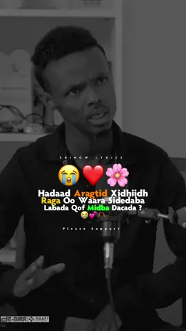 #hadad aragtid xidhidh raaga oo wara🥺❤️💕#zhiinow_lyrics❤️🤴🏾 #jawi_bila🌊❤️🌴 #somalilyrics🌺😕💎 #foryoupage🐻❤️🌸 