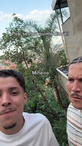 Quinto dia útil, sexta feira ainda meu fi! Tem base? Deu foi bom demais pra nós. @Kdu dos Anjos  #mineiro #viral #foryou 