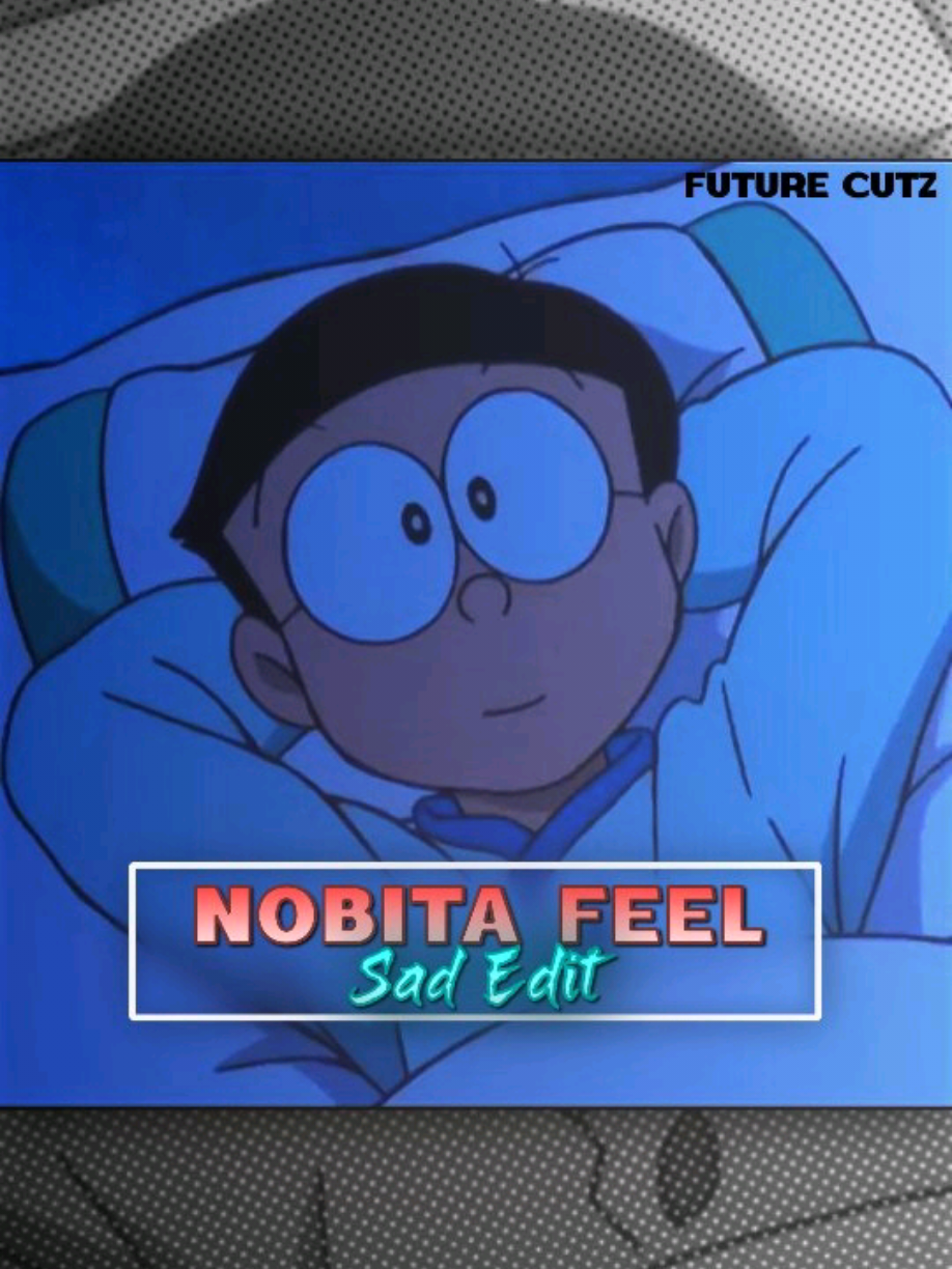 Sad Editing 🥺  . . . . . . . . . . . . . . . #foryoupage #Capcut #unfreezemyaccount #doraemon #nobitasad @🛡️𝙃𝘼𝙎𝙀𝙀𝘽 𝙀𝘿𝙄𝙏𝙕🛡️ @︵✰ĐØⱤɆ₥Ø₦✰︵ @👑🅕🅑 🅔🅓🅘🅣🅞🅡😈😎 @𝗜𝗦𝗠𝗔𝗜𝗟 𝗘𝗗𝗜𝗧𝗭 2.0 @Toon Edit ✨ – By Haseeb @haider shah🫀 @nobita edit🫠 @Doremoon editz @🆂🅰🅻🅰🅰🆁_🅴🅳🅸🆃🆉 