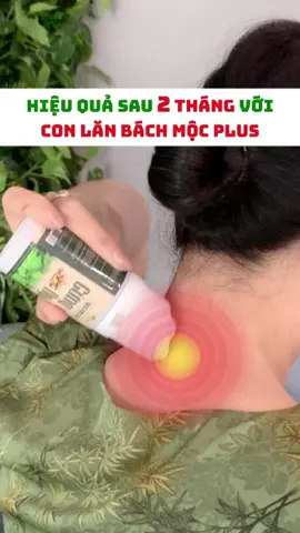 Khách hàng chia sẻ trải nghiệm sau khi sử dụng Con lăn Bách Mộc Plus 2 tháng 😍😍 #FlashSale #bachmocplus #conlanmassage #conlangungngai #covaigay 