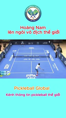 Chúc mừng Lý Hoàng Nam lên ngôi vô địch PPA thế giới #pickleball 