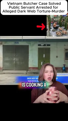 Vietnam Butcher Case Solved: Public Servant Arrested for Alleged Dark Web Torture-Murder #VietnamButcherCaseSolved #PublicServantlnDarkWebCrime #DarkWebViolenceVideo #RuanChundaMurderCase