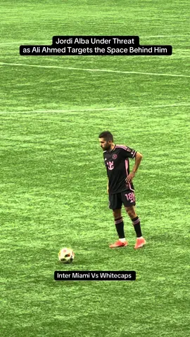 Jordi Alba vs Ali Ahmed #whitecapsvsintermiami #mlscupfinal2025 #muller #messi #MLS 