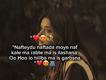 adiga moye miyanban ruux kale ku qancaya 😍❤️🫂#fypシ゚ #trendingvideo #viralvideos #writers #mohanow🤴🏻❤️ 