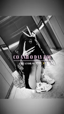 CAPCUT | CÓ ANH Ở ĐÂY RỒI.  #CapCut #tolasuplo✨ #nhachaymoingay #capcut2025 