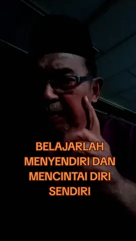 BELAJARLAH MENYENDIRI DAN Mencintai DIRI sendiri#fyp #fypシ゚ #fypシ #fypdonggggggg 