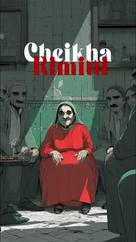 Cheikha Rimitti,  la grand-mère du Rai. 