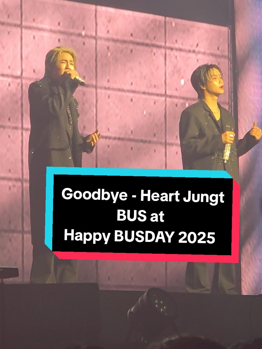 Goodbye - Heart Jungt BUS at  Happy BUSDAY 2025 #BUSbecauseofyouishine #happybusday #beus #happybusday2025 #happybusday2025_d1 