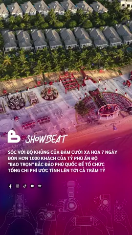 Đám cưới xa hoa 7 ngày của tỷ phú Ấn Độ tại Vinpearl Phú Quốc!! Ai mà có thiệp mời thì xin nghỉ phép cũng mệt lun nha #BEATNetwork #showbeat  #VinpearlPhuQuoc #VinwondersPhuQuoc #GrandworldPhuquoc